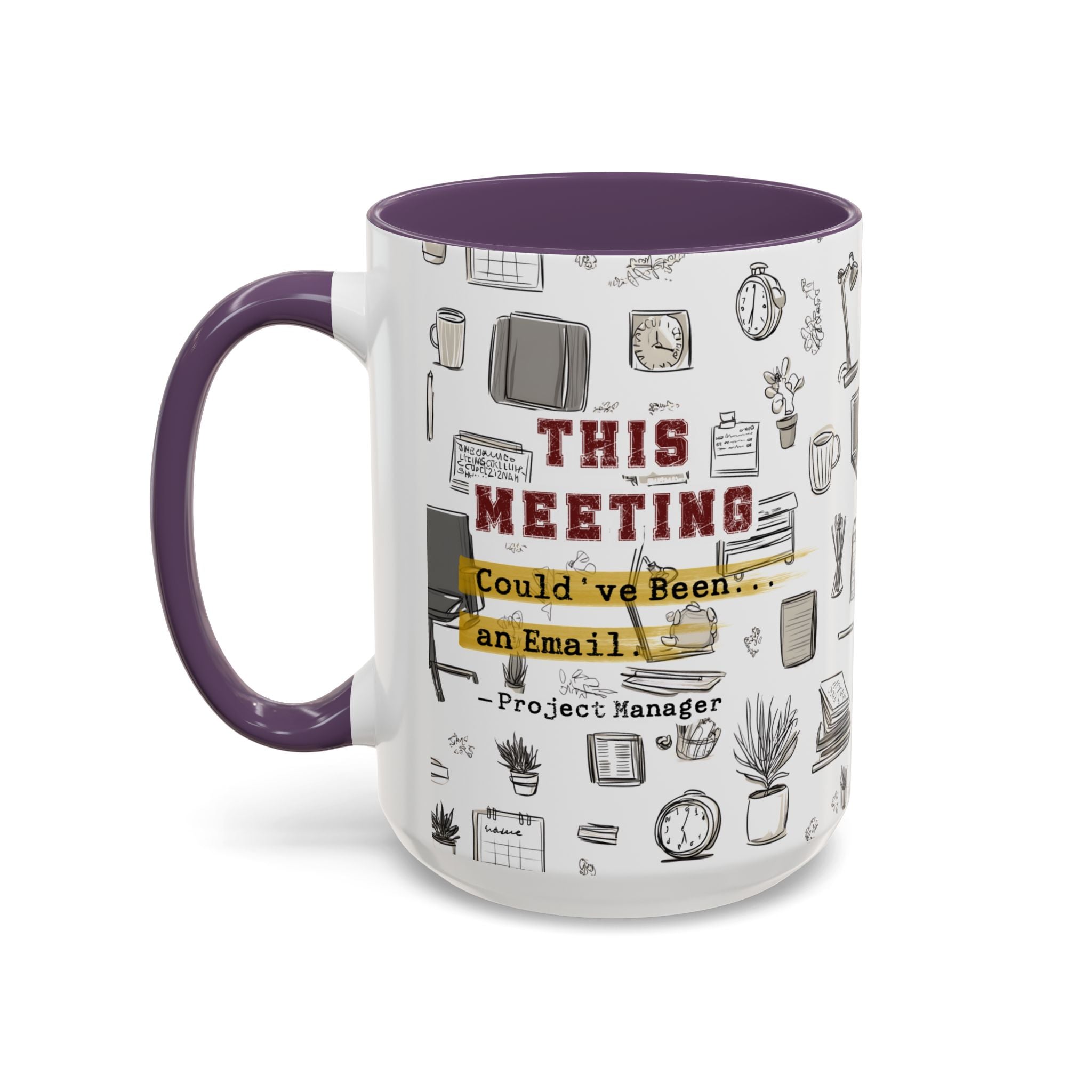 This Meeting Could’ve Been an Email - Ceramic Accent Coffee Mug (11, 15oz)