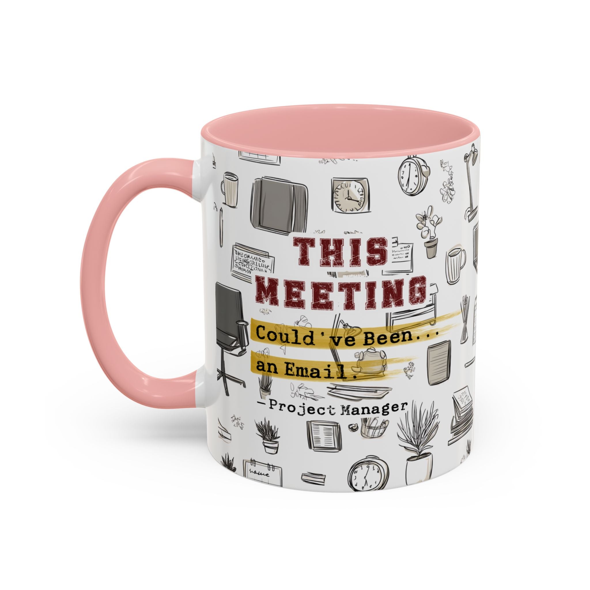 This Meeting Could’ve Been an Email - Ceramic Accent Coffee Mug (11, 15oz)