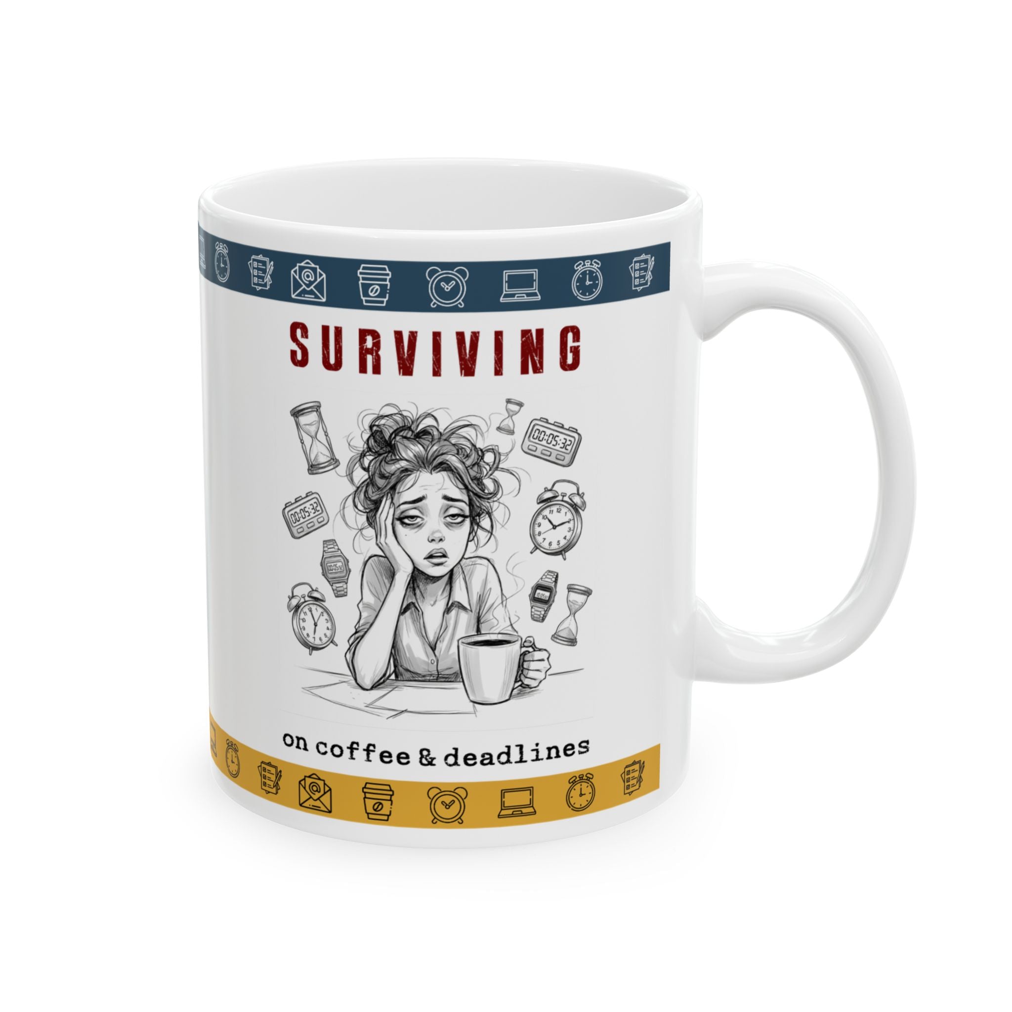 “Surviving on Coffee & Deadlines” Funny Office Ceramic Mug (11oz/15oz)