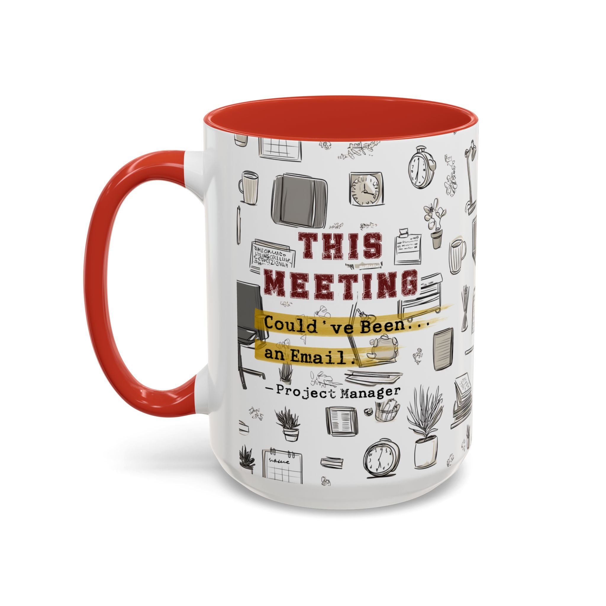 This Meeting Could’ve Been an Email - Ceramic Accent Coffee Mug (11, 15oz)