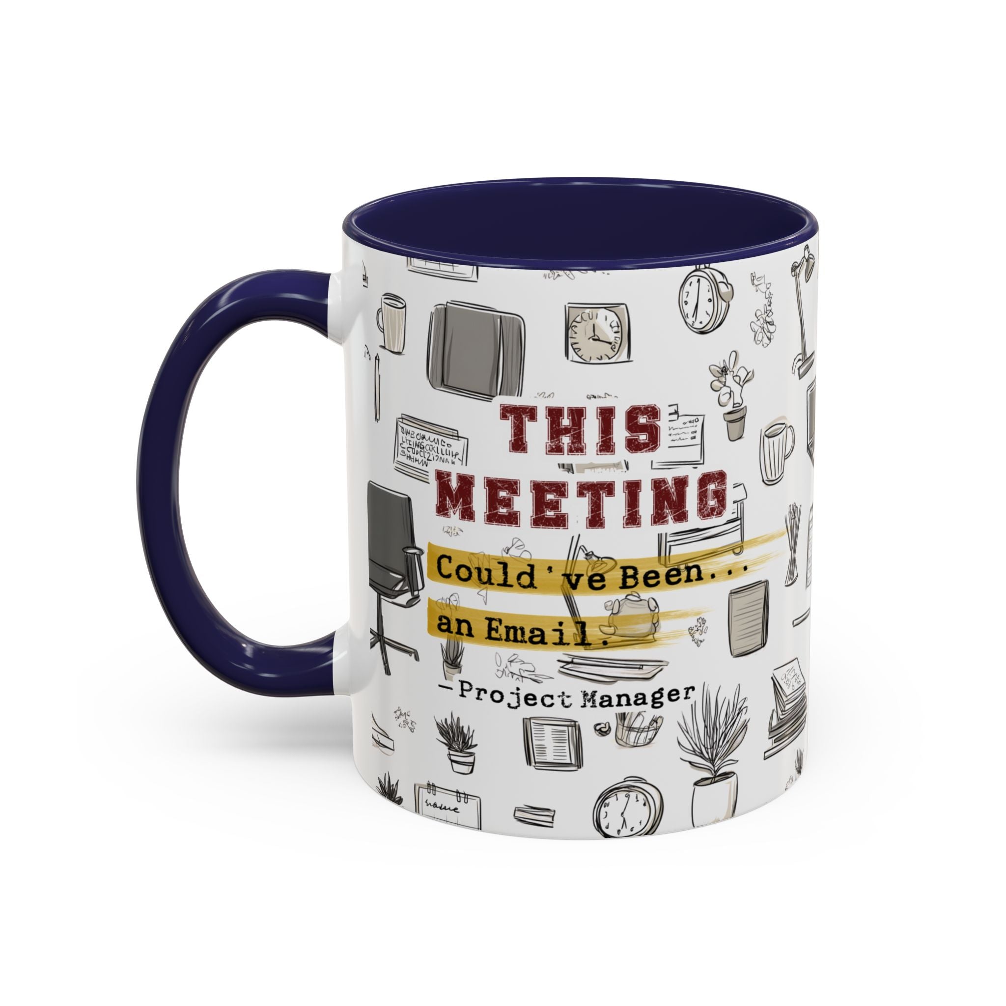 This Meeting Could’ve Been an Email - Ceramic Accent Coffee Mug (11, 15oz)