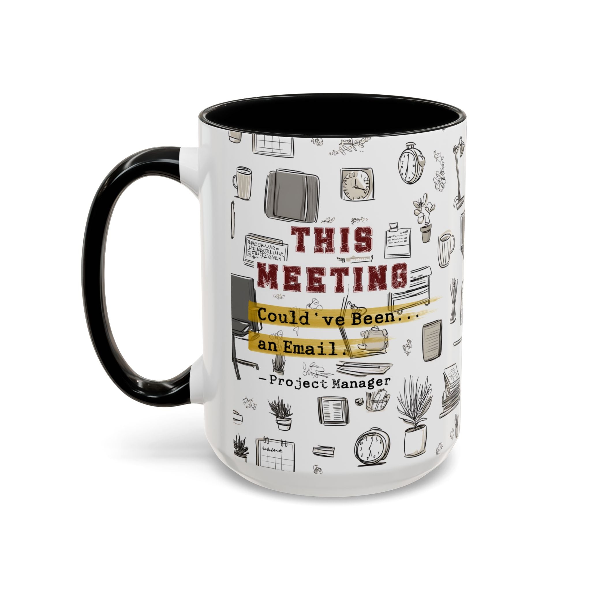 This Meeting Could’ve Been an Email - Ceramic Accent Coffee Mug (11, 15oz)