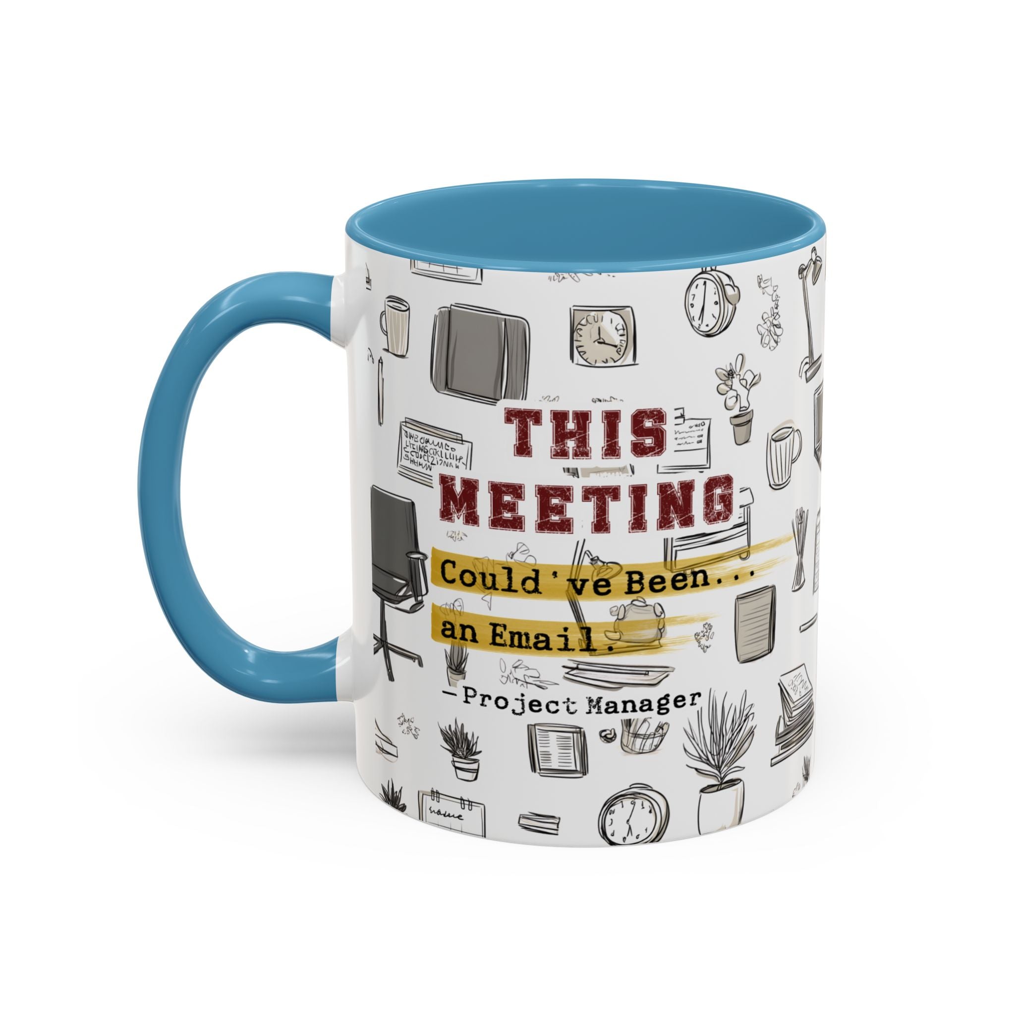 This Meeting Could’ve Been an Email - Ceramic Accent Coffee Mug (11, 15oz)