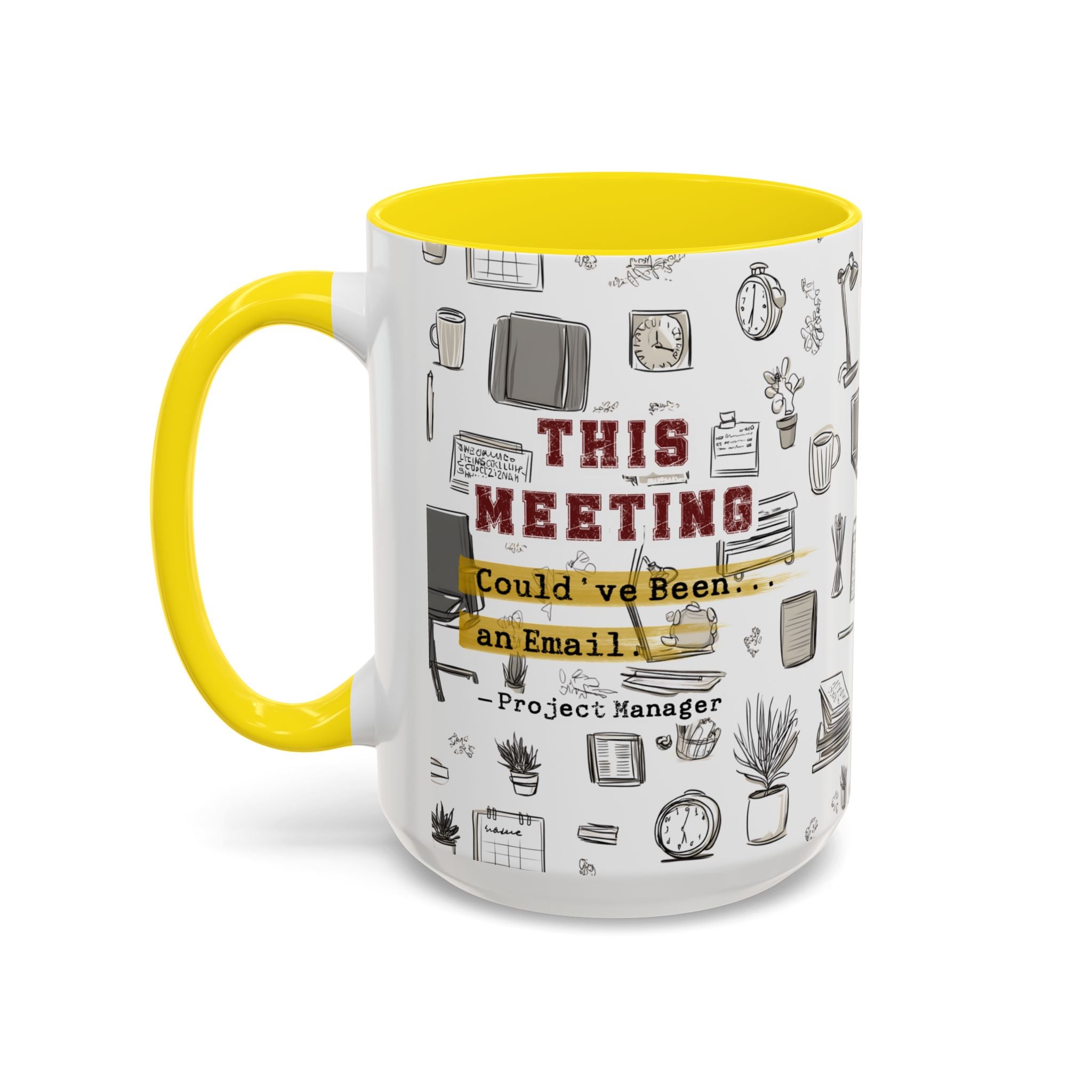 This Meeting Could’ve Been an Email - Ceramic Accent Coffee Mug (11, 15oz)